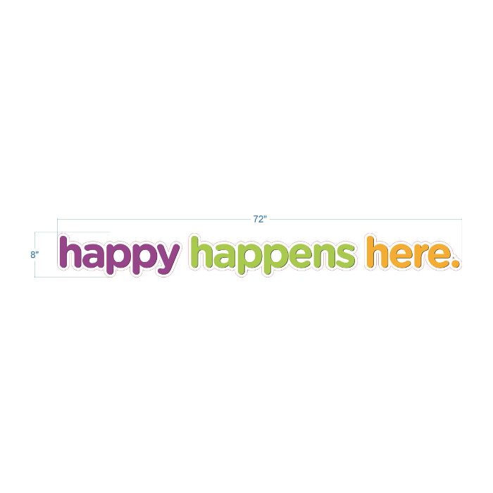 Happy Happens Here for Staff Lounge – Wall Fathead Decal